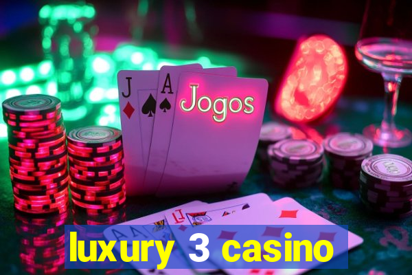 luxury 3 casino